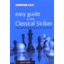Easy Guide to the Classical Sicilian (Легкий посібник із класичного Сицилійського захисту)
