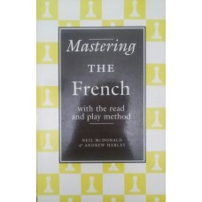 Mastering the French with the read and play method (Освоєння Французького захисту за методом читання та гри)