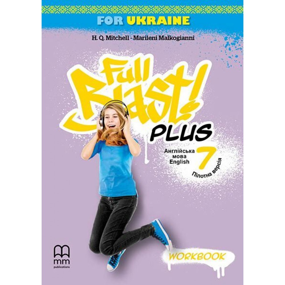 Full Blast Plus Workbook Англійська мова Робочий зошит 7 клас - Мітчелл