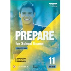 Prepare For School Exams. Grade 11. Student`s Book - Енн Робінсон