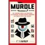 Murdle. Частина 1. 100 загадкових убивств, від елементарних до надскладних, які можна розкрити, спираючись на ерудицію, логіку й силу дедукції - Ґ. Т. Карбер
